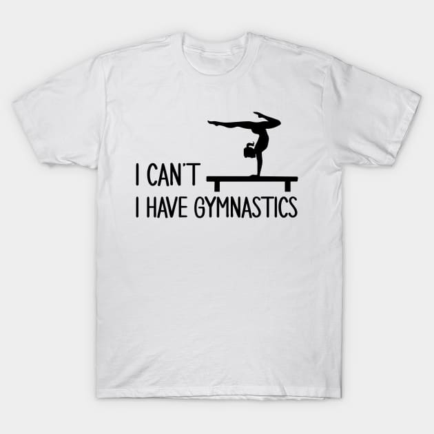 I Can't I have gymnastics T-Shirt by Habib